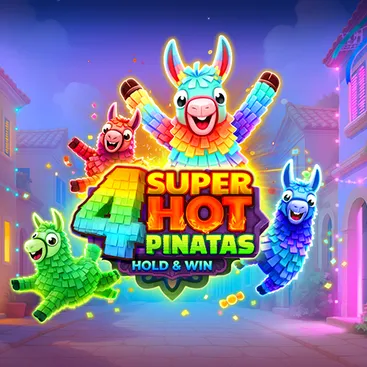 4 Super Hot Pinatas: Hold & Win
