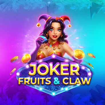Joker, Fruits & Claw