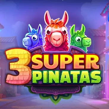 3 Super Pinatas